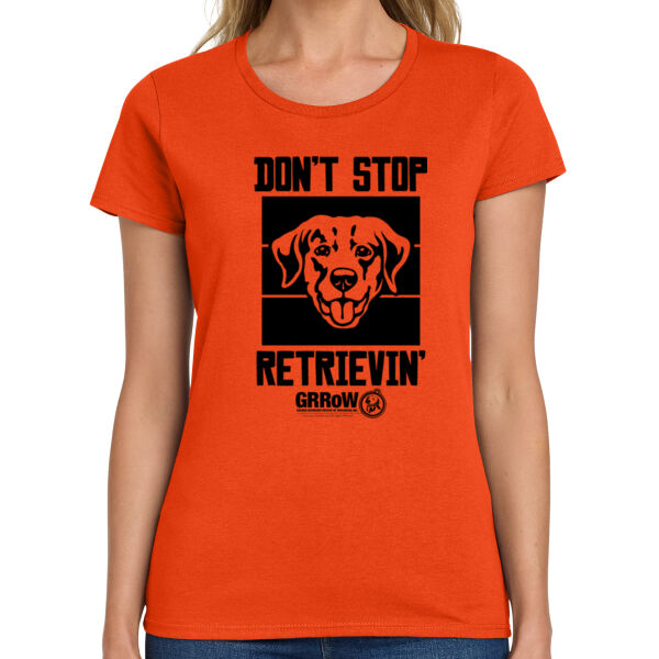GILDAN® LADIES HEAVY COTTON™ 100% COTTON T-SHIRT WITH DTF IMPRINTED DON'T STOP RETRIEVIN' GRROW Thumbnail